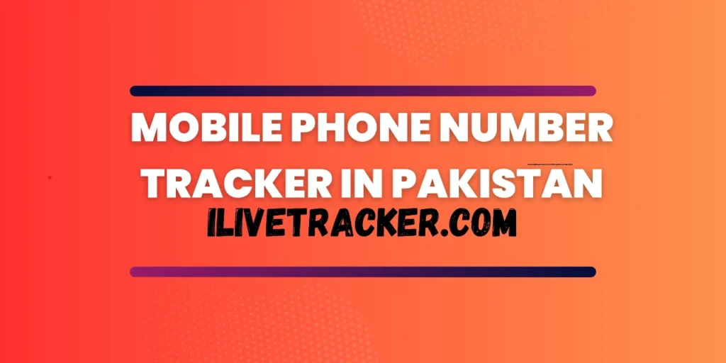 Mobile Phone Number Tracker in Pakistan